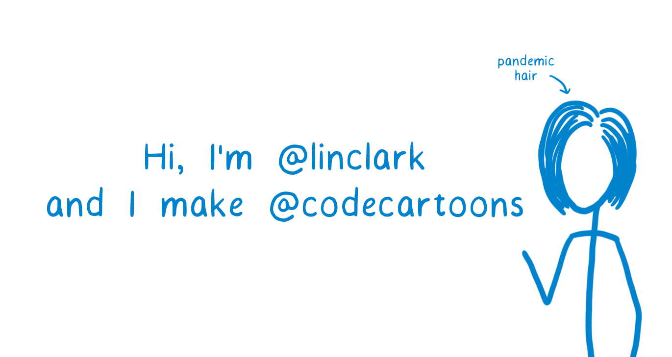 Cartoon drawing saying Hi I'm Lin Clark and I make Code Cartoons